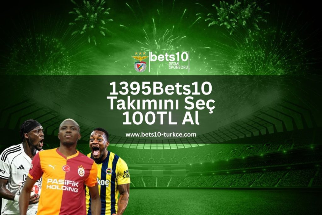 1395Bets10-takimin-sec-100tl-al